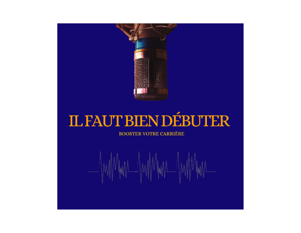 Podcast Carrière & RH - Il faut bien débuter